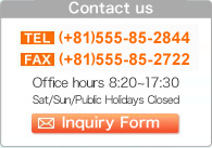 Contact us@TELF0555-85-2844@FAXF0555-85-2722@Office hours@8F20`17F30@Regular HolodayFSAT,SUN,and public holiday
